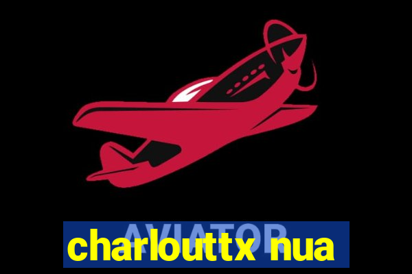 charlouttx nua